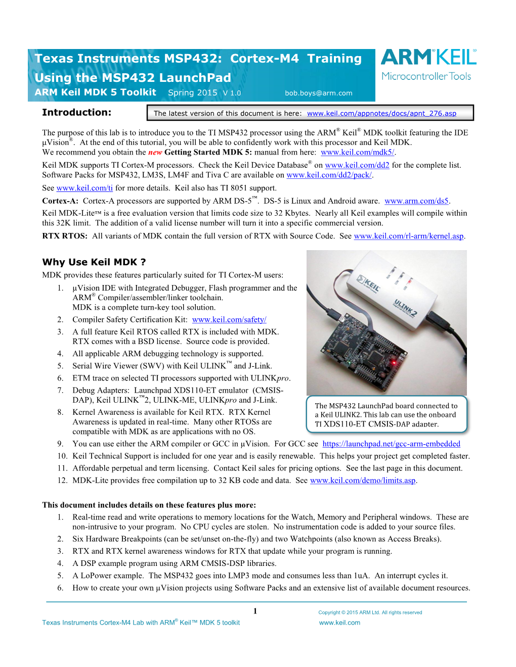 Texas Instruments MSP432: Cortex-M4 Training Using the MSP432 Launchpad ARM Keil MDK 5 Toolkit Spring 2015 V 1.0 Bob.Boys@Arm.Com