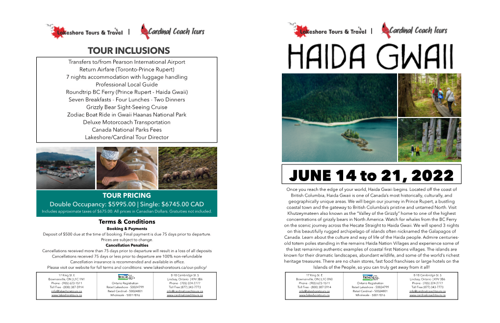 JUNE 14 to 21, 2022 Once You Reach the Edge of Your World, Haida Gwaii Begins