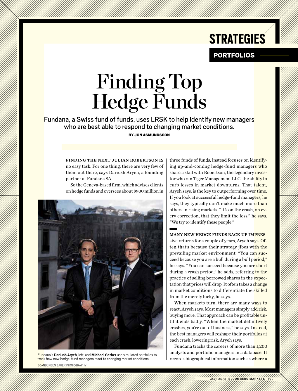 Finding Top Hedge Funds Fundana, a Swiss Fund of Funds, Uses LRSK to Help Identify New Managers Who Are Best Able to Respond to Changing Market Conditions