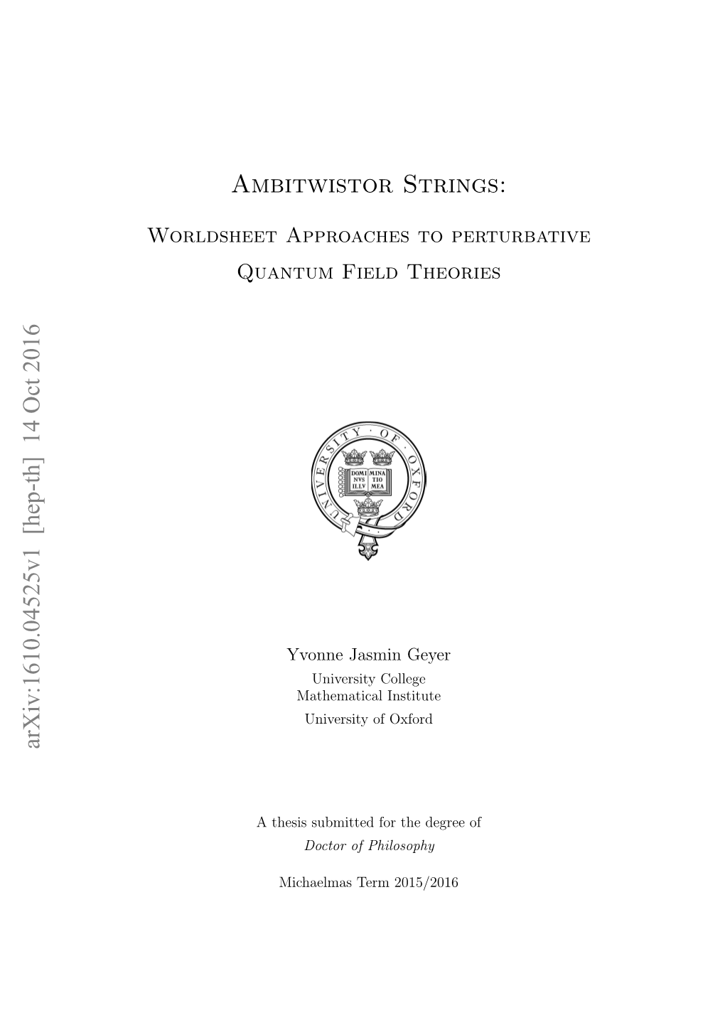 Ambitwistor Strings: Arxiv:1610.04525V1 [Hep-Th] 14 Oct