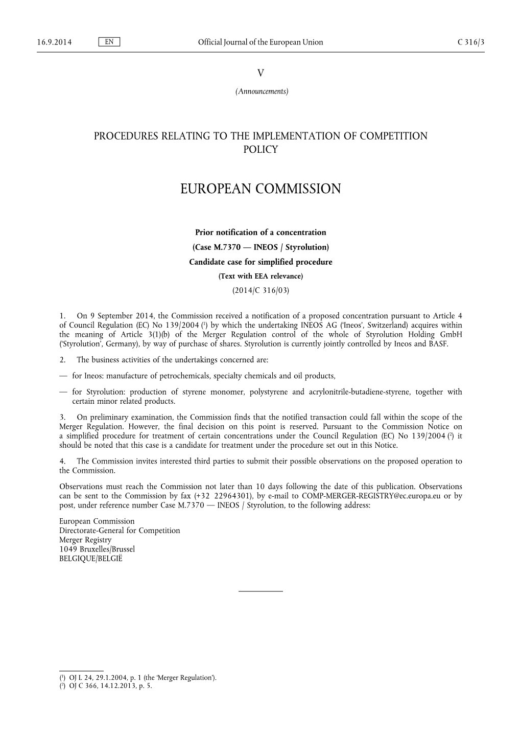 Case M.7370 — INEOS / Styrolution) Candidate Case for Simplified Procedure (Text with EEA Relevance) (2014/C 316/03)