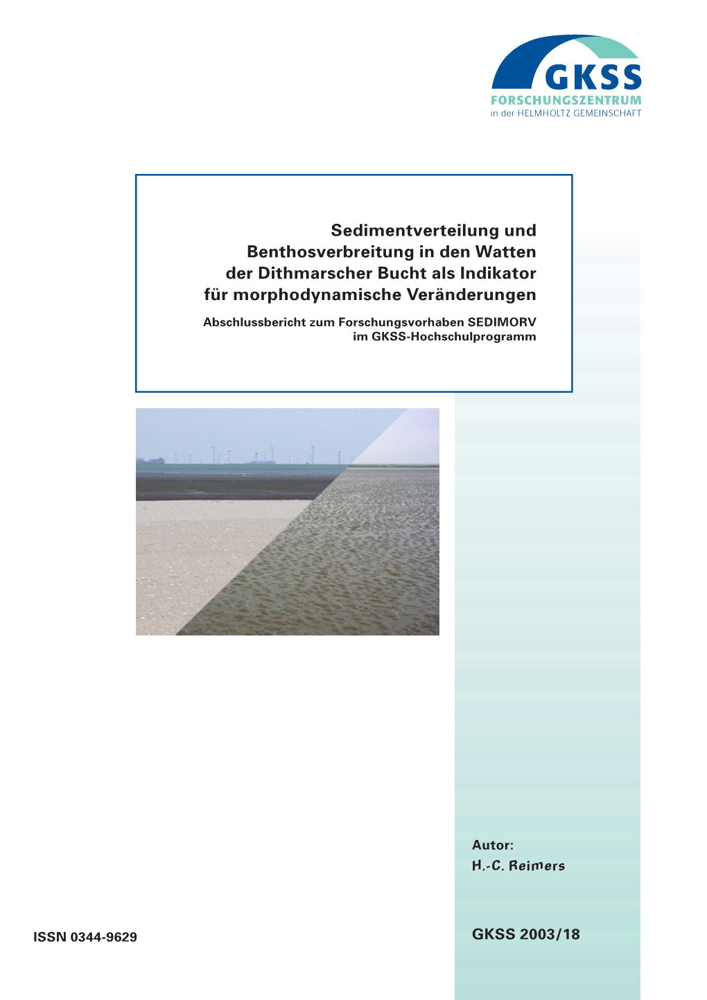 Sedimentverteilung Und Benthosverbreitung in Den Watten Der Dithmarscher Bucht Als Indikator Für Morphodynamische Veränderungen