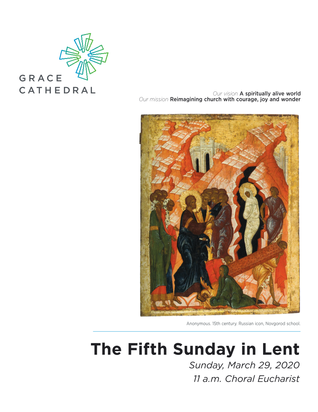 The Fifth Sunday in Lent Sunday, March 29, 2020 11 A.M