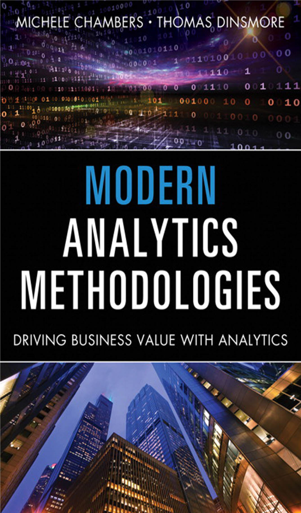Modern Analytics Methodologies This Page Intentionally Left Blank Modern Analytics Methodologies Driving Business Value with Analytics