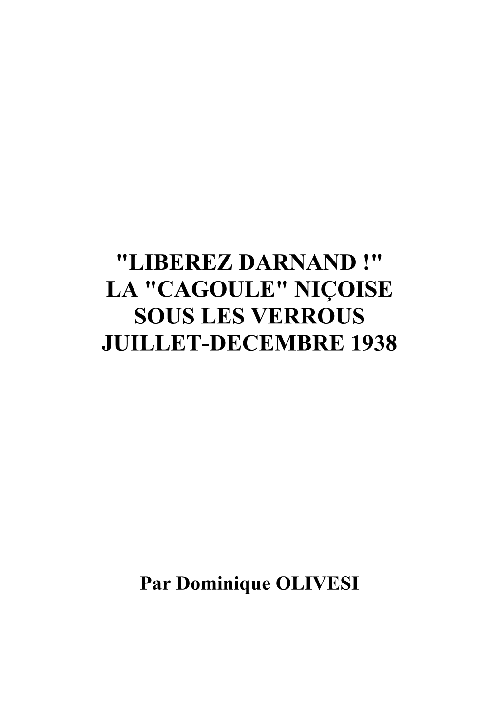 "Liberez Darnand !" La "Cagoule" Niçoise Sous Les Verrous Juillet-Decembre 1938