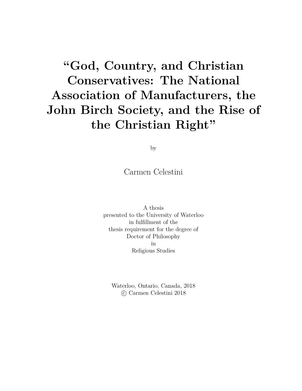 God, Country, and Christian Conservatives: the National Association of Manufacturers, the John Birch Society, and the Rise of the Christian Right”