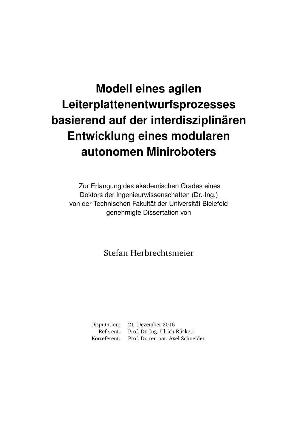 Modell Eines Agilen Leiterplattenentwurfsprozesses Basierend Auf Der Interdisziplinären Entwicklung Eines Modularen Autonomen Miniroboters
