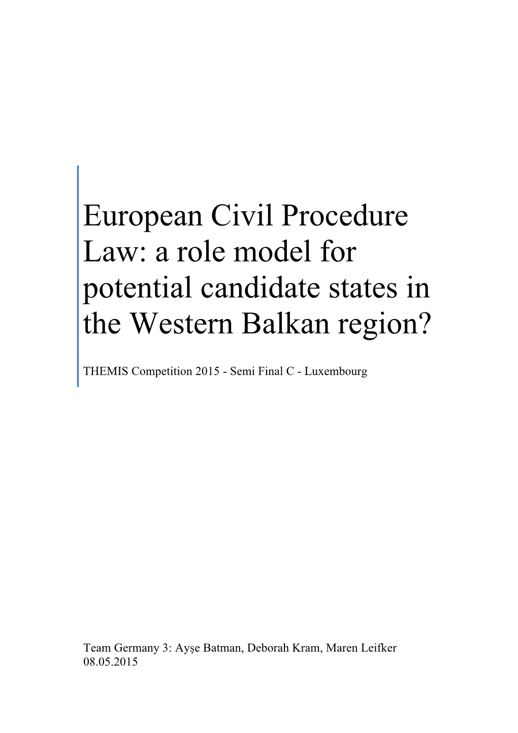 European Civil Procedure Law: a Role Model for Potential Candidate States