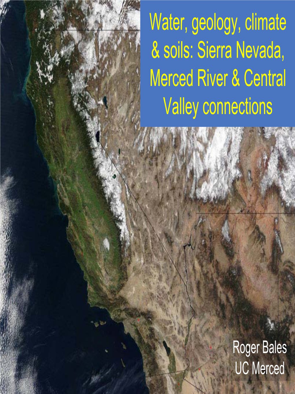 Sierra Nevada, Merced River & Central Valley Connections