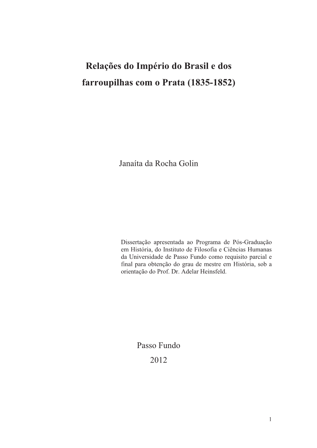 Relações Do Império Do Brasil E Dos Farroupilhas Com O Prata (1835-1852)