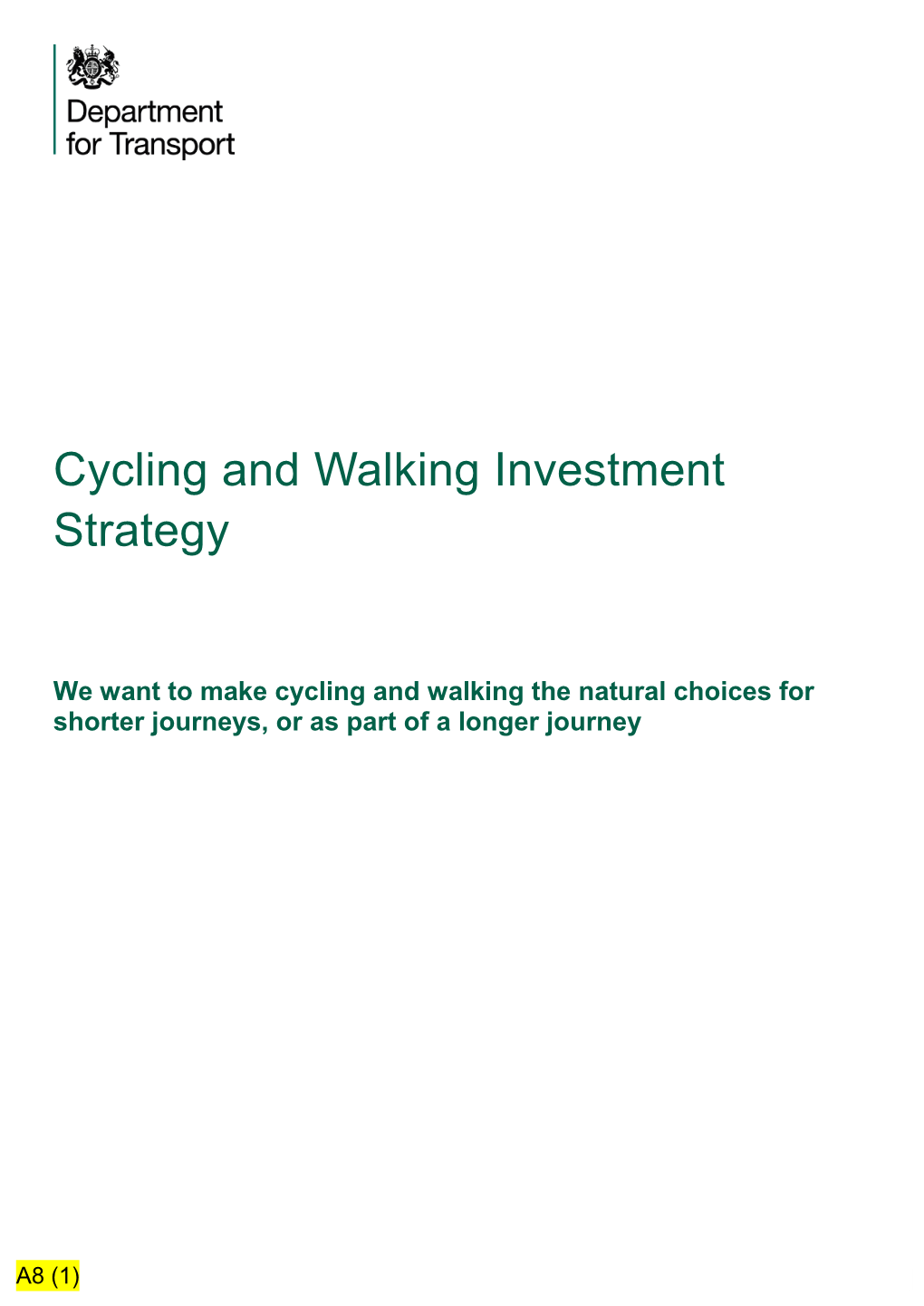 Cycling and Walking Investment Strategy - Marks the Beginning of This Transformation