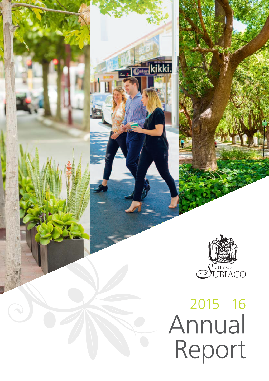 Annual Report 02 City of Subiaco - 2015 –16 Annual Report