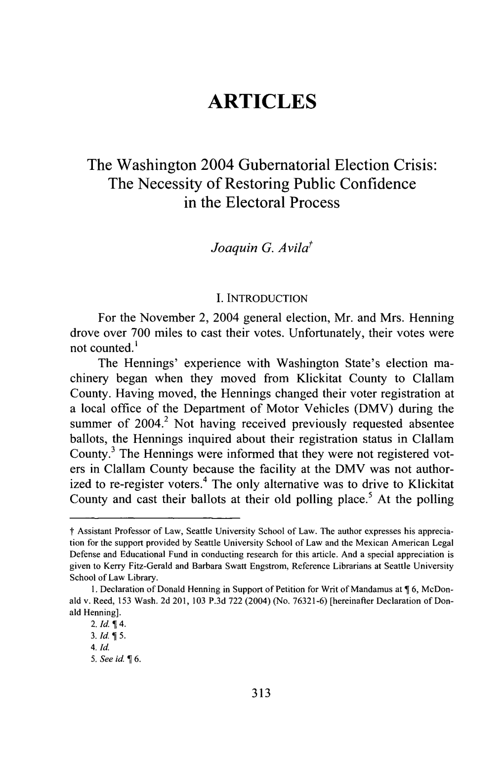 The Washington 2004 Gubernatorial Election Crisis: the Necessity of Restoring Public Confidence in the Electoral Process