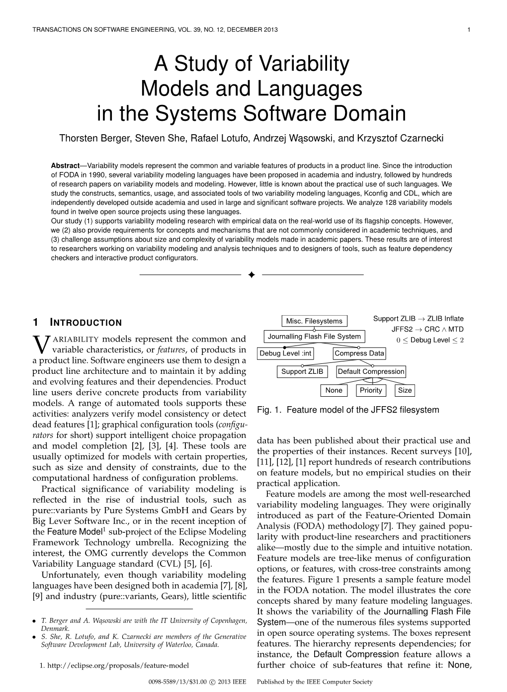 A Study of Variability Models and Languages in the Systems Software Domain Thorsten Berger, Steven She, Rafael Lotufo, Andrzej W ˛Asowski, and Krzysztof Czarnecki