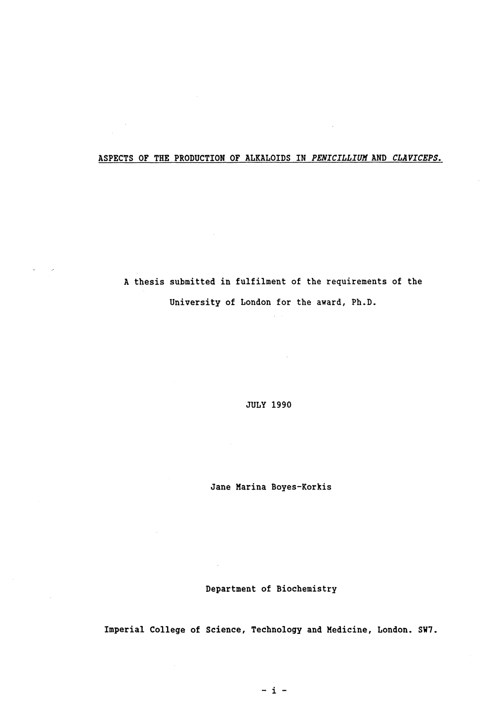 ASPECTS of the PRODUCTION of ALKALOIDS in PENICILLIUM and CLAVICEPS. a Thesis Submitted in Fulfilment of the Requirements Of