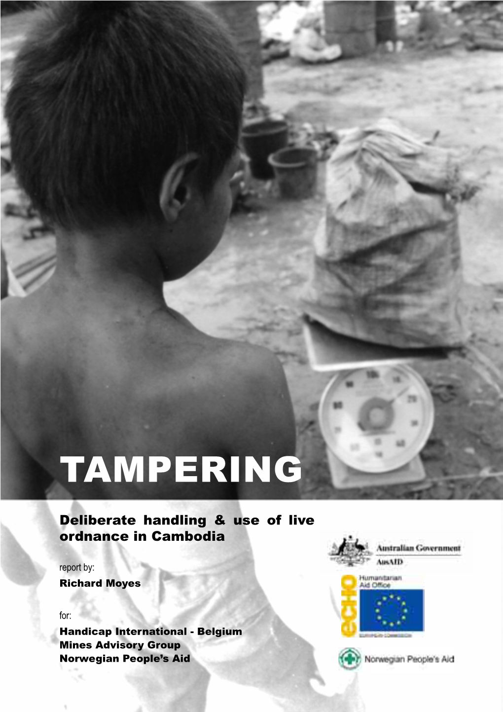 Tampering: Deliberate Handling & Use of Live Ordnance in Cambodia