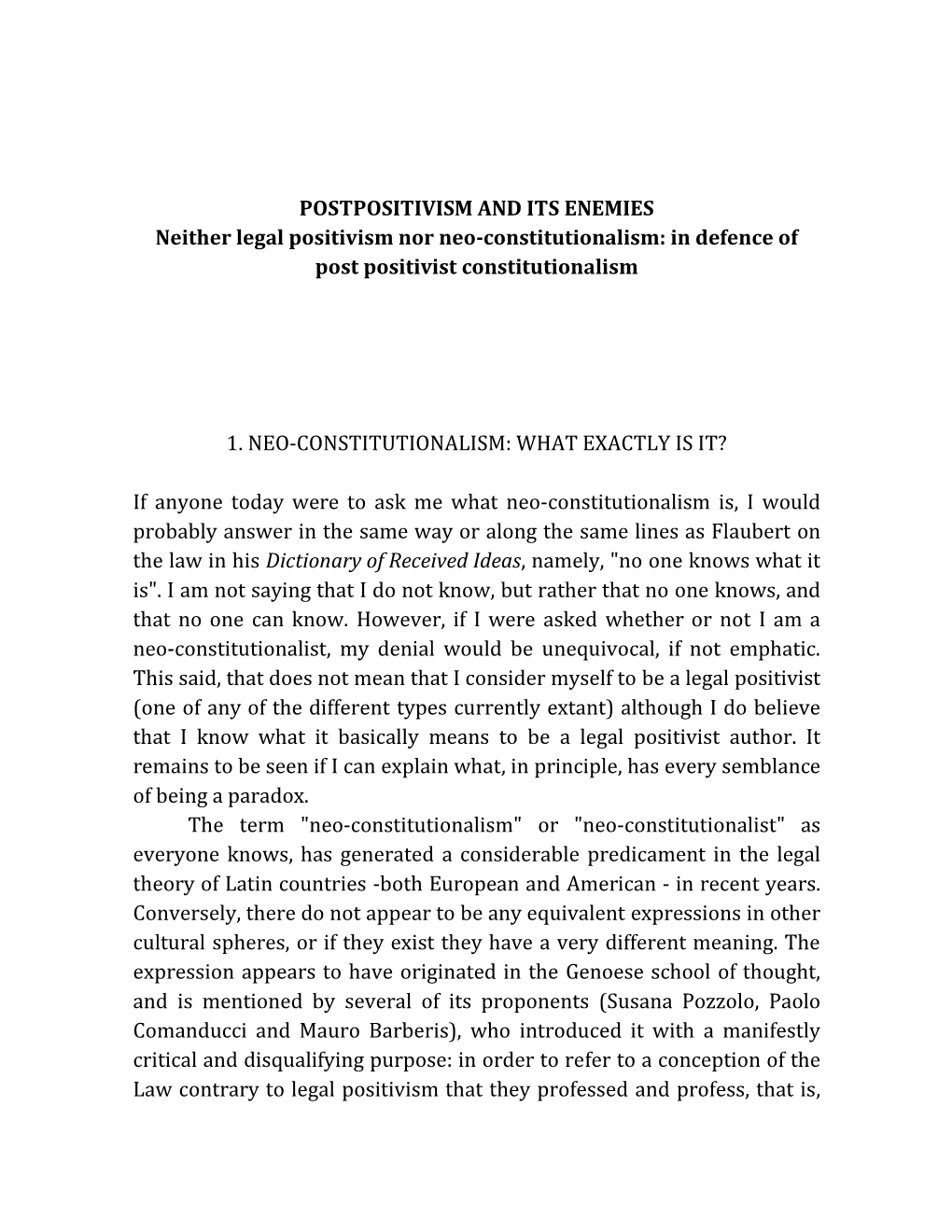 POSTPOSITIVISM and ITS ENEMIES Neither Legal Positivism Nor Neo-Constitutionalism: in Defence of Post Positivist Constitutionalism