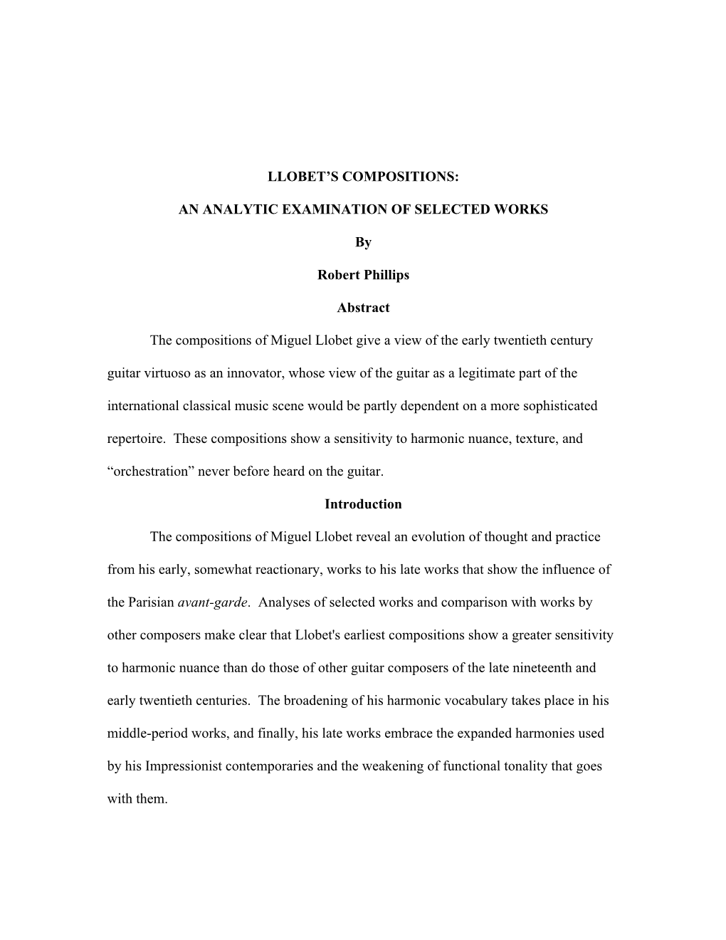 LLOBET S COMPOSITIONS: an ANALYTIC EXAMINATION of SELECTED WORKS by Robert Phillips Abstract the Compositions of Miguel Llobet