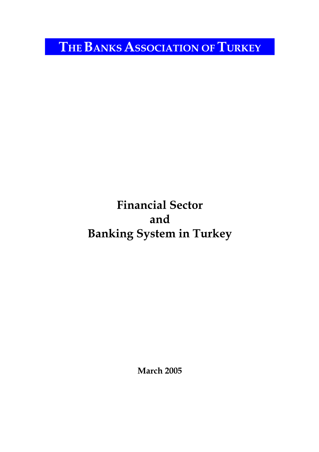 Financial Sector and Banking System in Turkey/March 2005