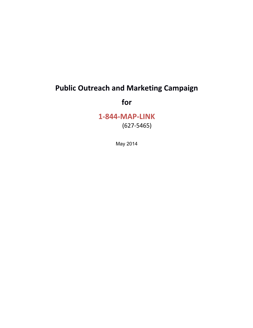 Public Outreach and Marketing Campaign for 1-844-MAP-LINK (627-5465)