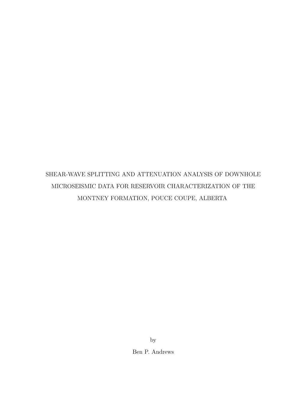 Shear-Wave Splitting and Attenuation Analysis of Downhole Microseismic Data for Reservoir Characterization of the Montney Formation, Pouce Coupe, Alberta