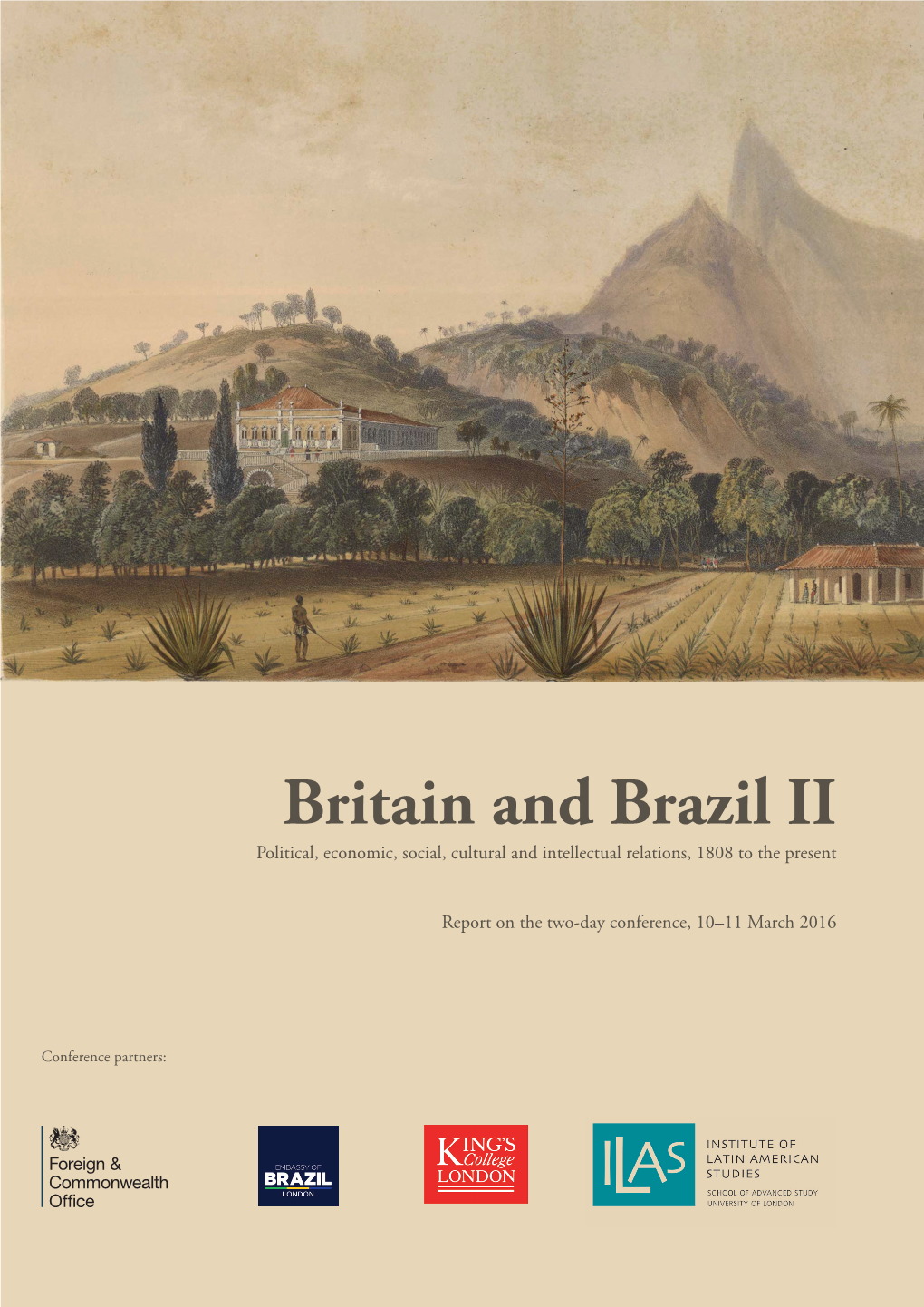 Britain and Brazil II Political, Economic, Social, Cultural and Intellectual Relations, 1808 to the Present