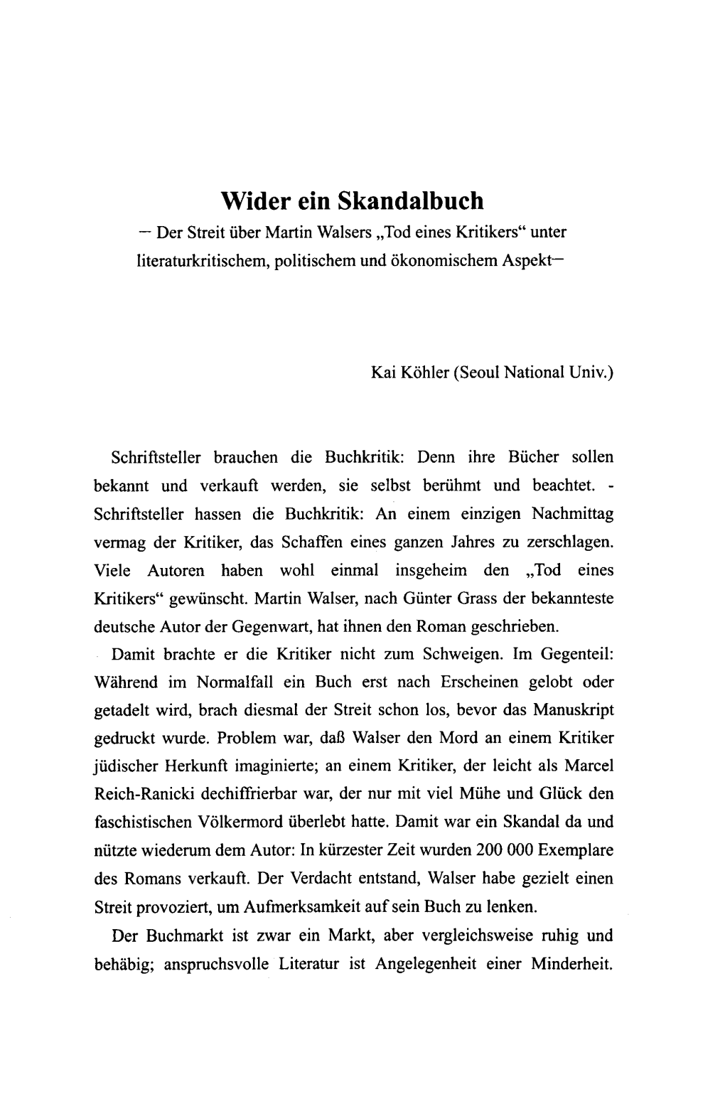Wider Ein Skandalbuch - Der Streit Über Martin Walsers "Tod Eines Kritikers" Unter Literaturkritischem, Politischem Und Ökonomischem Aspekt