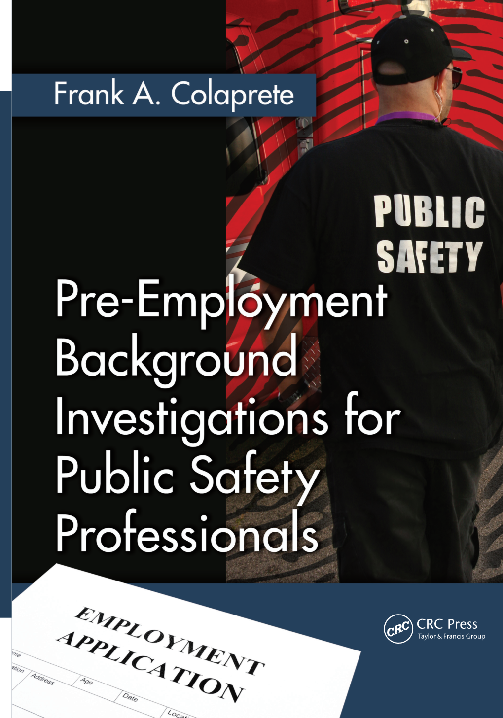 Pre-Employment Background Investigations for Public Safety Professionals