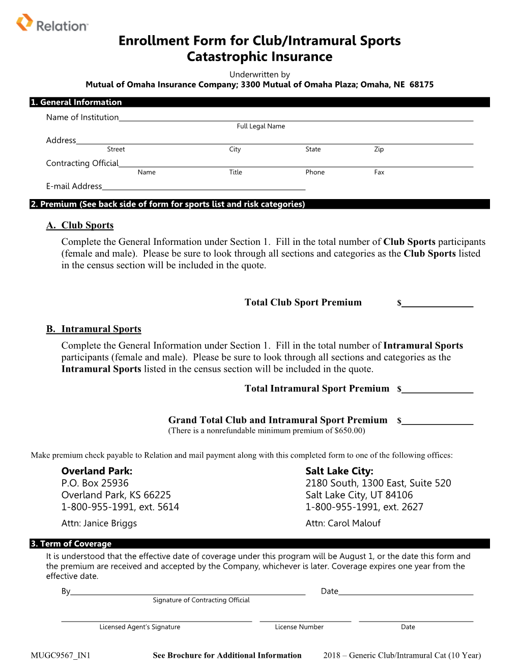 Enrollment Form for Club/Intramural Sports Catastrophic Insurance Underwritten by Mutual of Omaha Insurance Company; 3300 Mutual of Omaha Plaza; Omaha, NE 68175