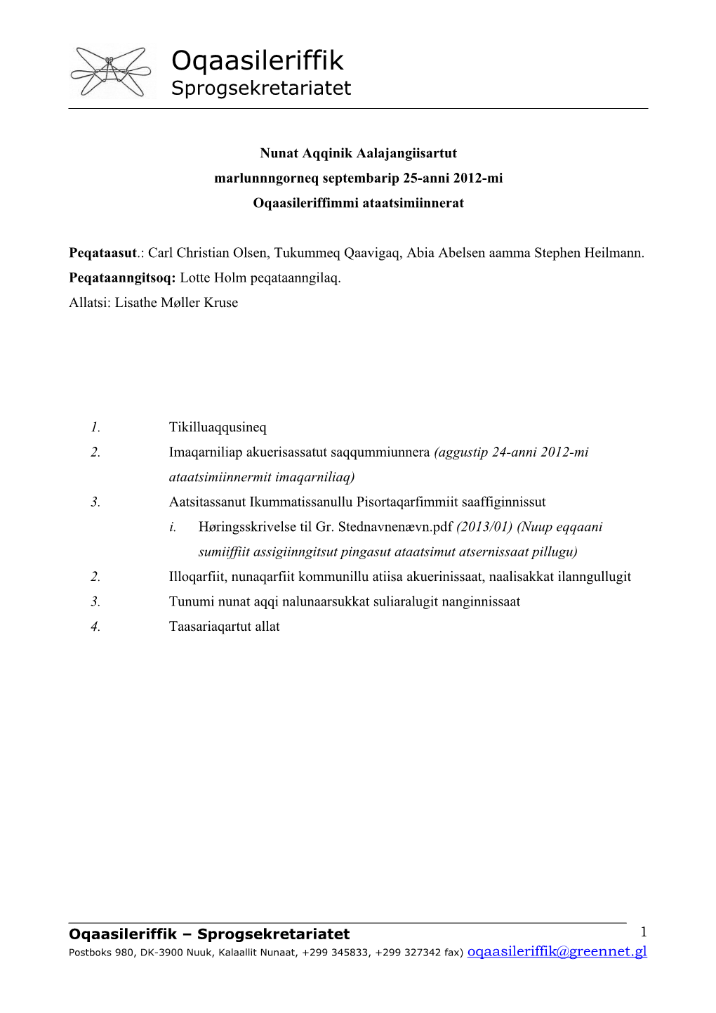 Nunat Aqqinik Aalajangiisartut Marlunnngorneq Septembarip 25-Anni 2012-Mi Oqaasileriffimmi Ataatsimiinnerat