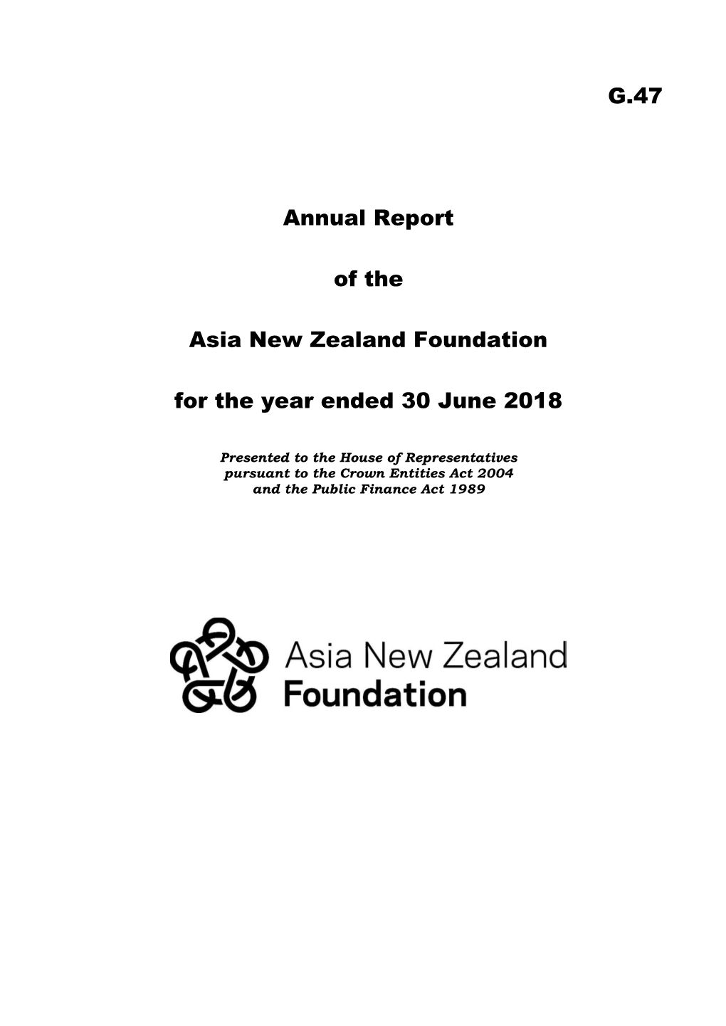 G.47 Annual Report of the Asia New Zealand Foundation for the Year