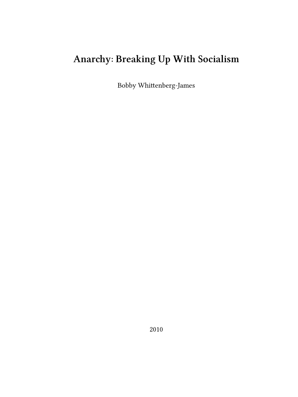 Anarchy: Breaking up with Socialism