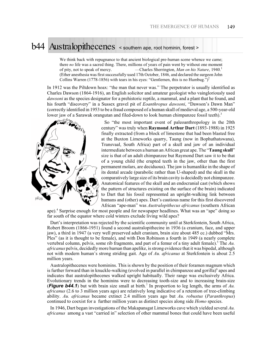 THE EMERGENCE of HUMANS B44 Australopithecenes &lt; Southern Ape