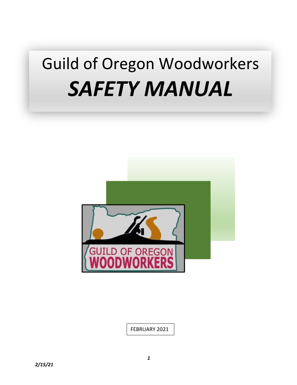 Guild Safety Manual; ● Ensuring That the First Aid Kits in the Shop Are Fully Stocked and Accessible; and ● Providing Safety Training to Guild Members