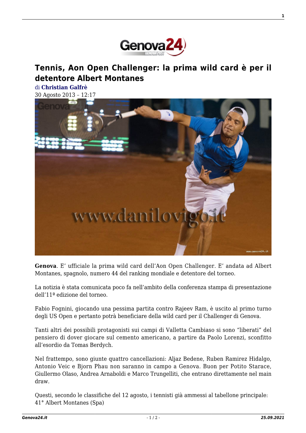 Tennis, Aon Open Challenger: La Prima Wild Card È Per Il Detentore Albert Montanes Di Christian Galfrè 30 Agosto 2013 – 12:17