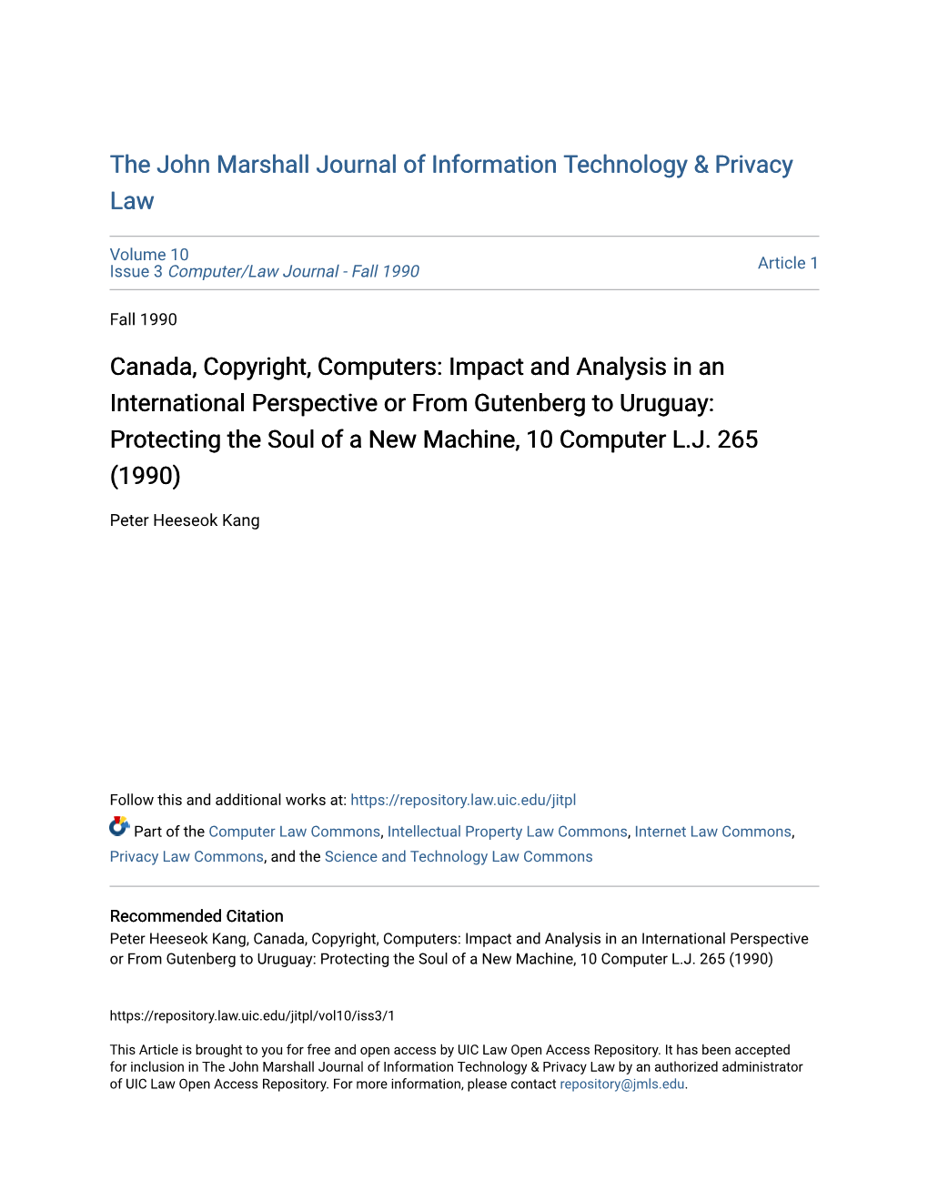 Canada, Copyright, Computers: Impact and Analysis in an International Perspective Or from Gutenberg to Uruguay: Protecting the Soul of a New Machine, 10 Computer L.J