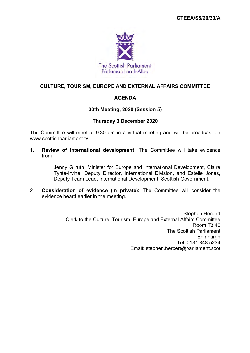 CTEEA/S5/20/30/A CULTURE, TOURISM, EUROPE and EXTERNAL AFFAIRS COMMITTEE AGENDA 30Th Meeting, 2020 (Session 5) Thursday 3 Decemb