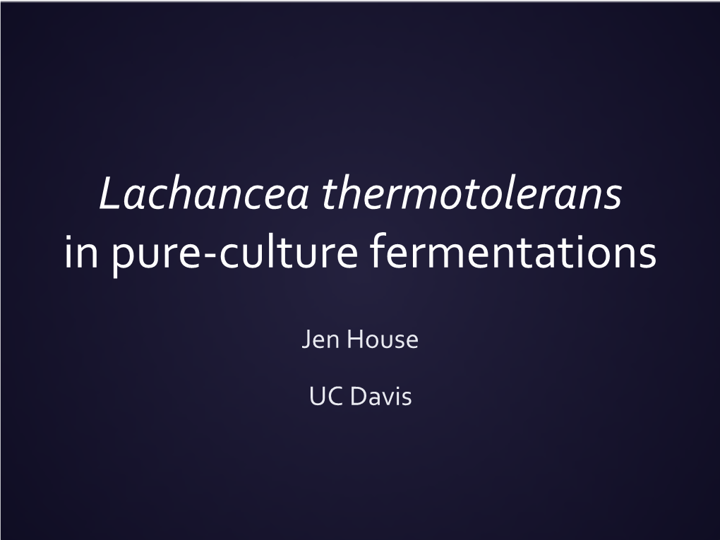 Lachancea Thermotolerans in Pure-Culture Fermentations