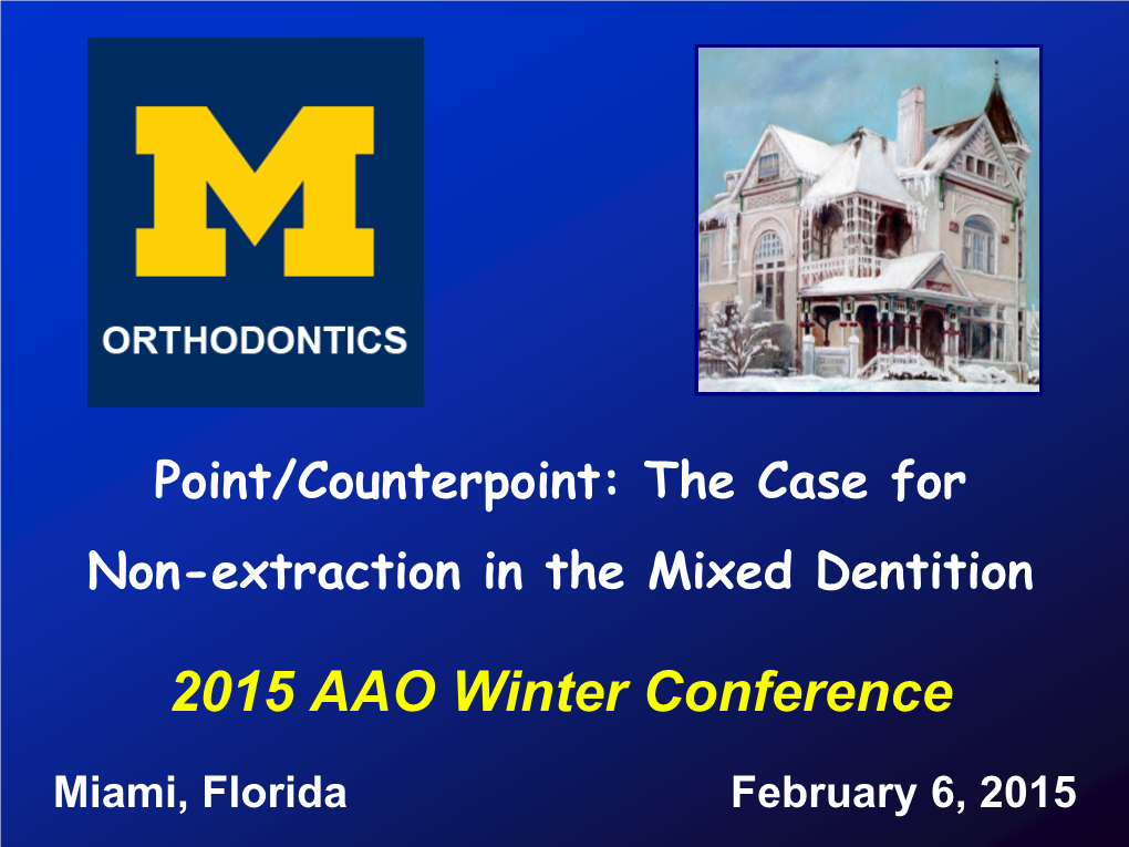 Point/Counterpoint: the Case for Non-Extraction in the Mixed Dentition