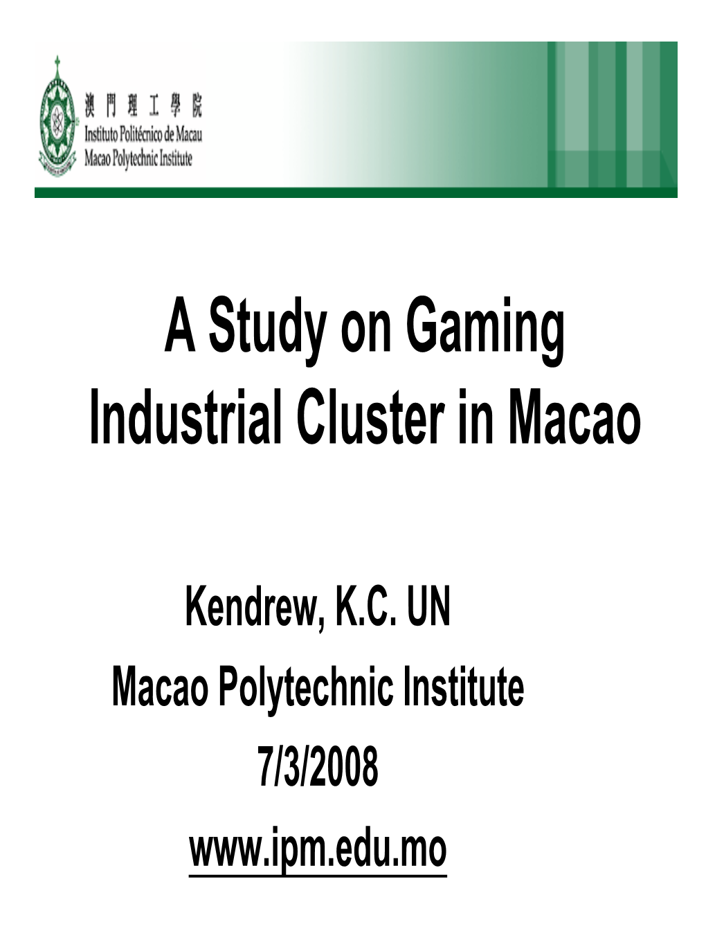 A Study on Gaming Industrial Cluster in Macao