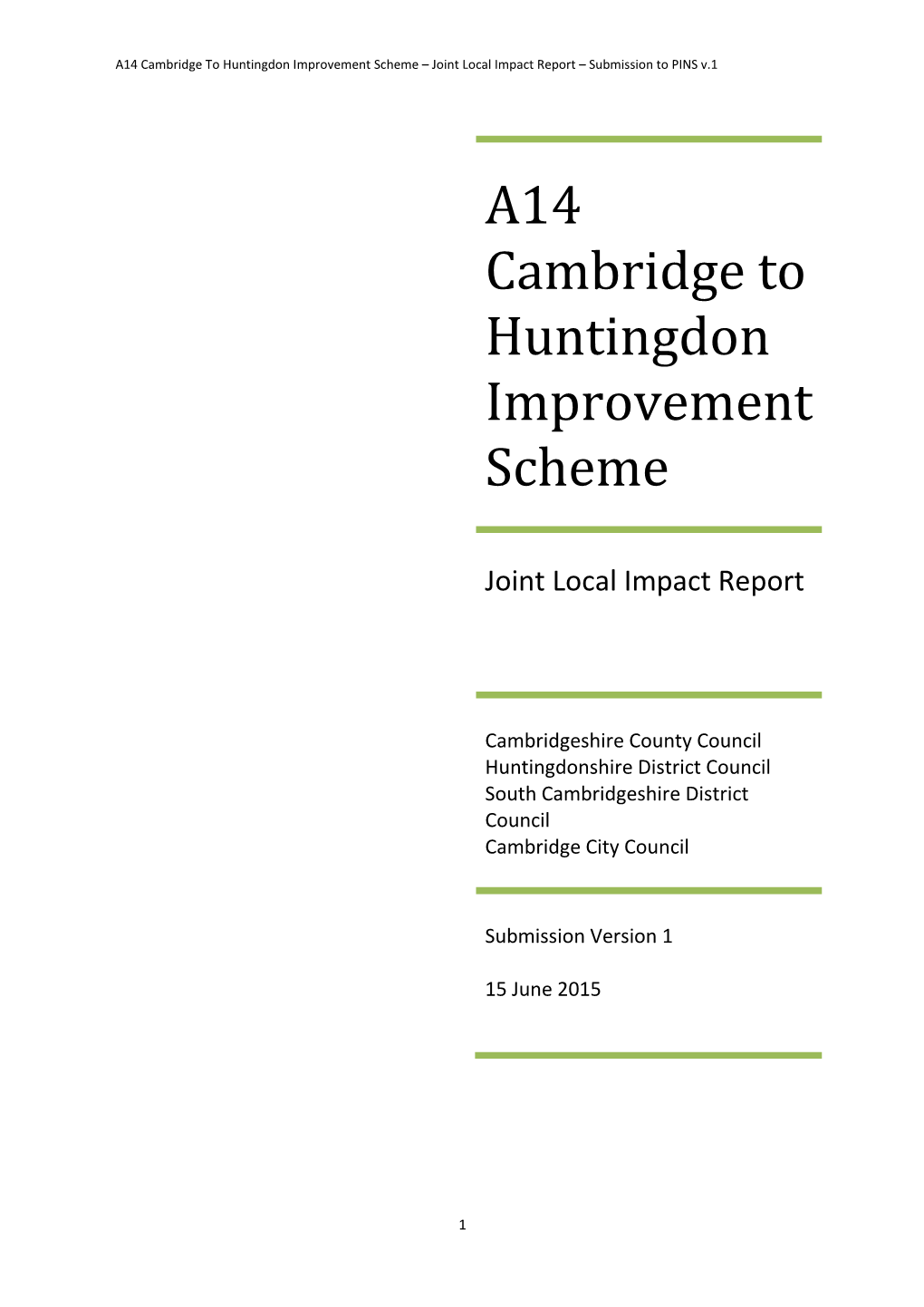 A14 Cambridge to Huntingdon Improvement Scheme – Joint Local Impact Report – Submission to PINS V.1