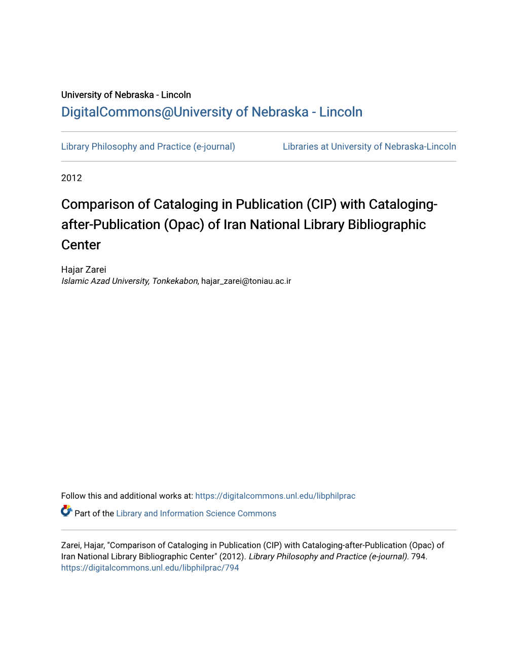 Comparison of Cataloging in Publication (CIP) with Cataloging-After-Publication (Opac) of Iran National Library Bibliographic Center" (2012)