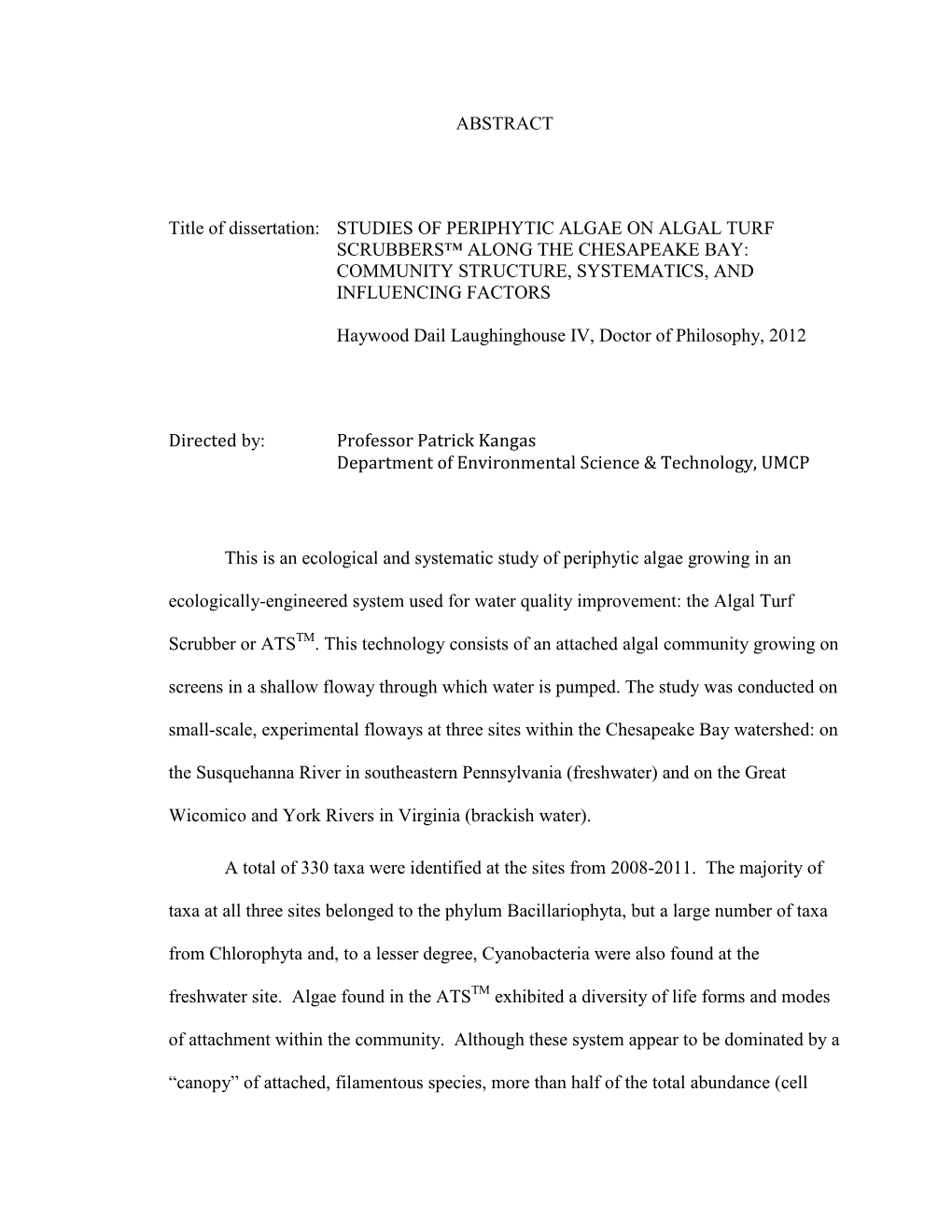 ABSTRACT Title of Dissertation: STUDIES of PERIPHYTIC ALGAE on ALGAL TURF SCRUBBERS™ ALONG the CHESAPEAKE