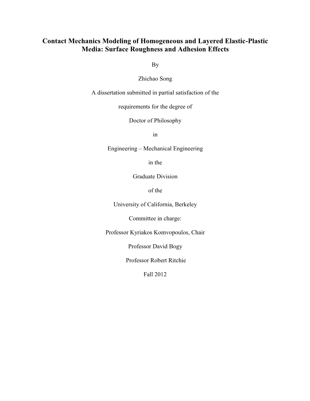 Contact Mechanics Modeling of Homogeneous and Layered Elastic-Plastic Media: Surface Roughness and Adhesion Effects