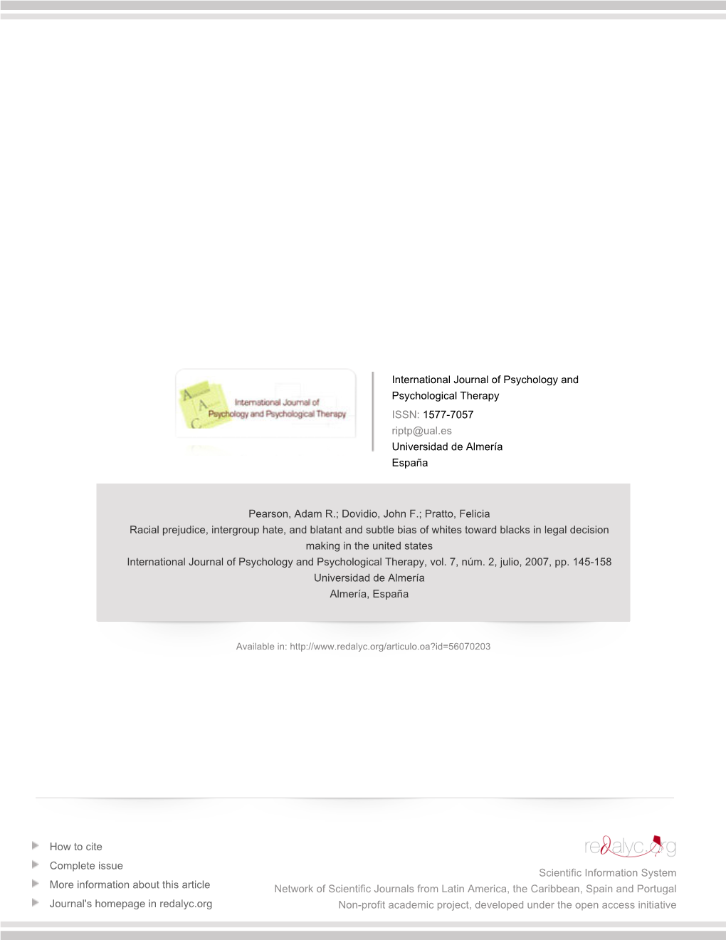 Redalyc.Racial Prejudice, Intergroup Hate, and Blatant and Subtle Bias of Whites Toward Blacks in Legal Decision Making in the U