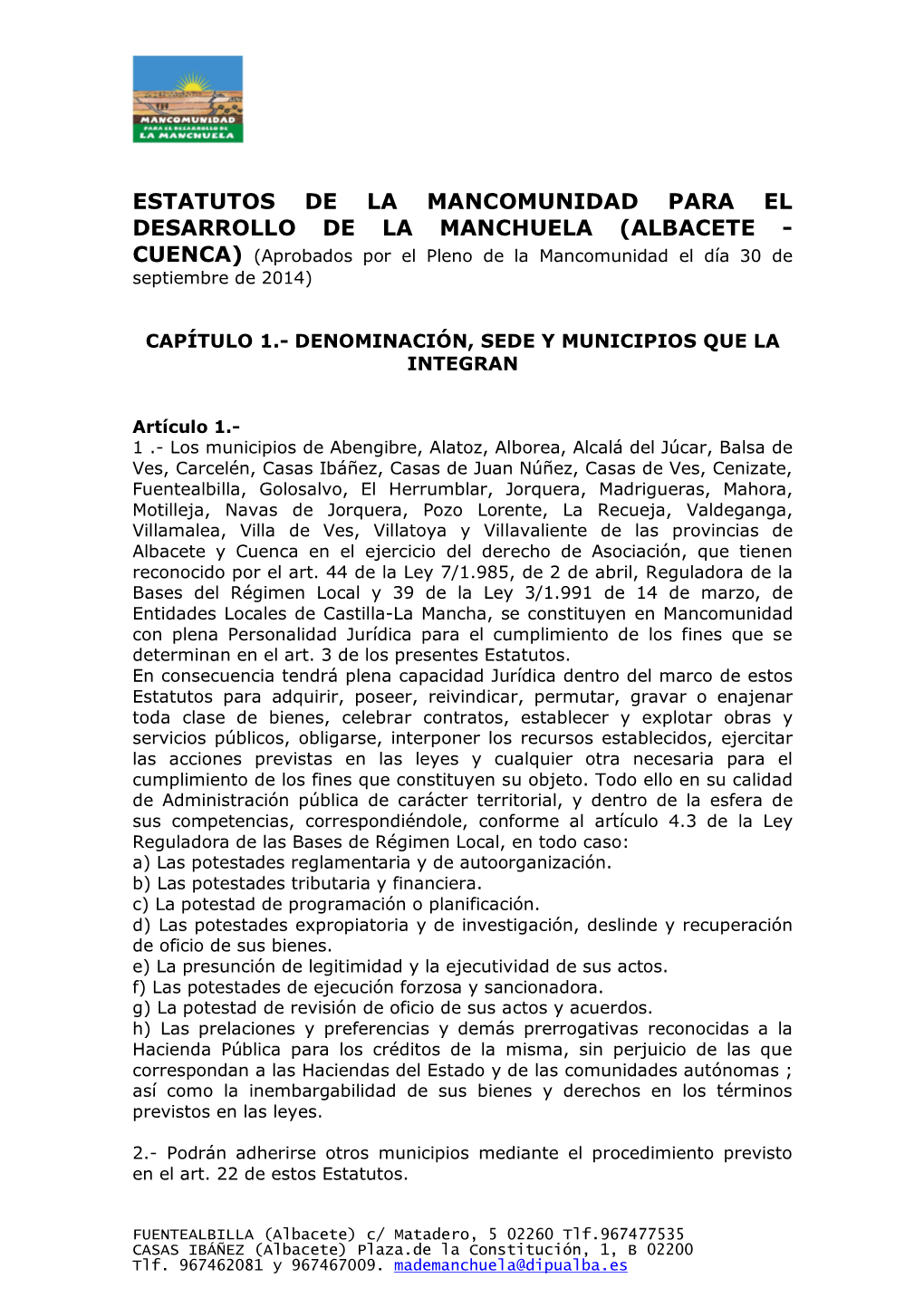 ESTATUTOS DE LA MANCOMUNIDAD PARA EL DESARROLLO DE LA MANCHUELA (ALBACETE - CUENCA) (Aprobados Por El Pleno De La Mancomunidad El Día 30 De Septiembre De 2014)