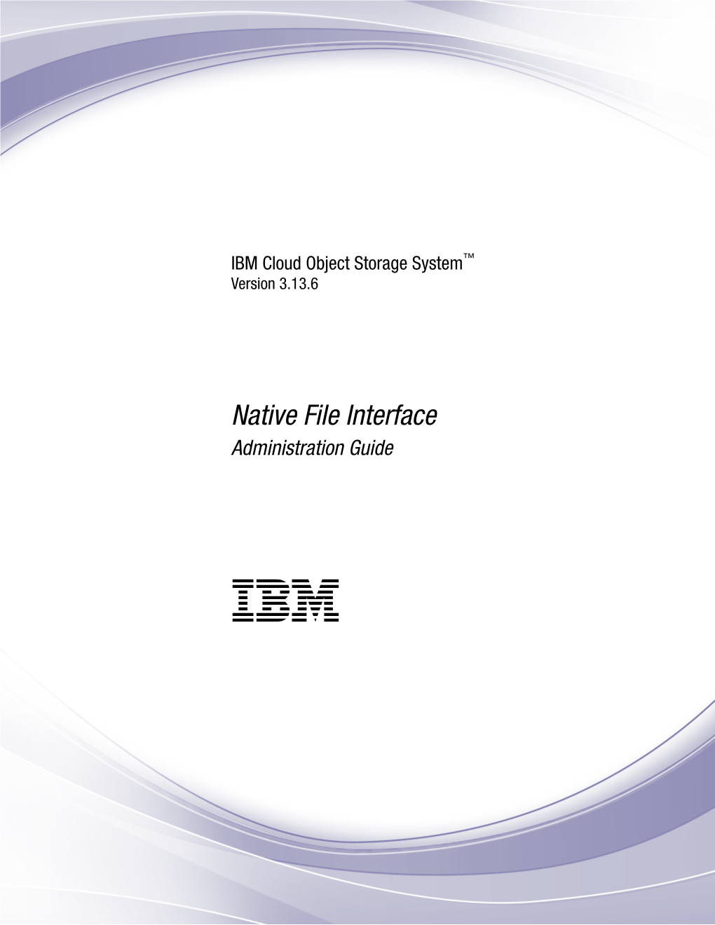 IBM Cloud Object Storage System : Native File Interface Administration