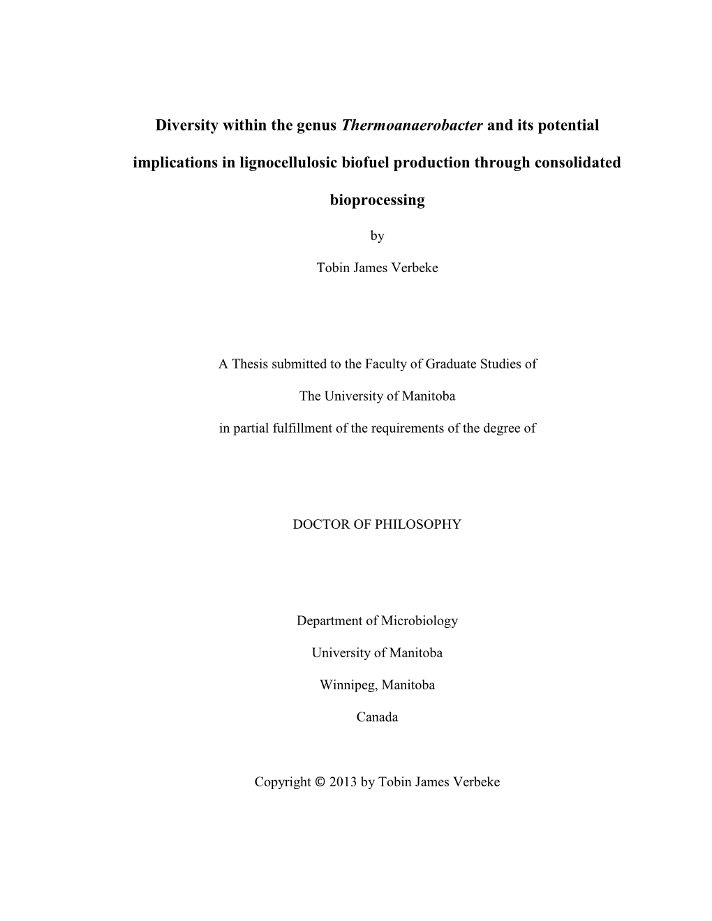 Diversity Within the Genus Thermoanaerobacter and Its Potential Implications in Lignocellulosic Biofuel Production Through Consolidated