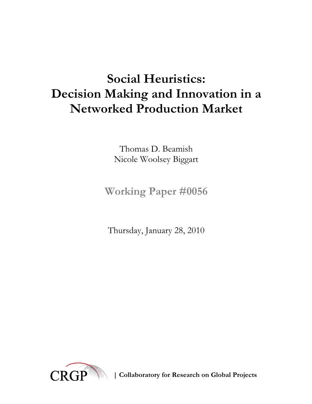 Social Heuristics: Decision Making and Innovation in a Networked Production Market