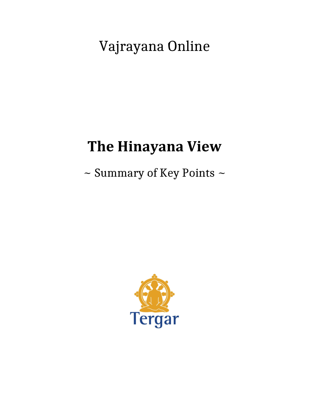 Vajrayana Online the Hinayana View